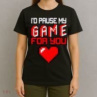 I'd Pause My Game For You Valentines Day T-Shirt thumb 4