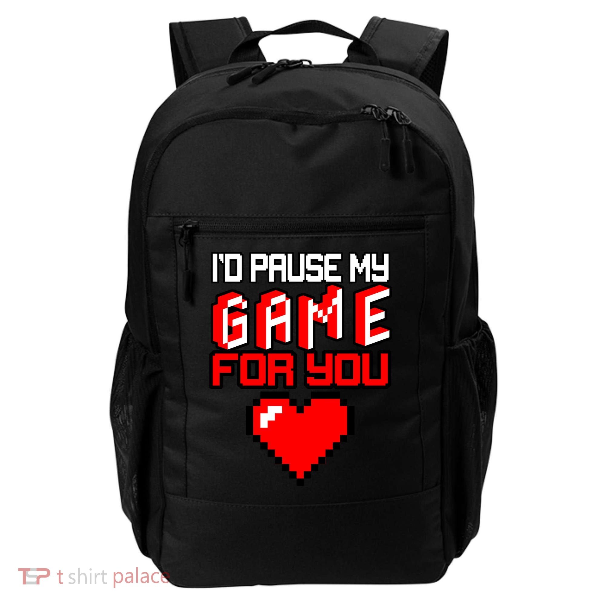 I'd Pause My Game For You Valentines Day Backpack