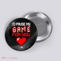 I'd Pause My Game For You Valentines Day Button thumb 0