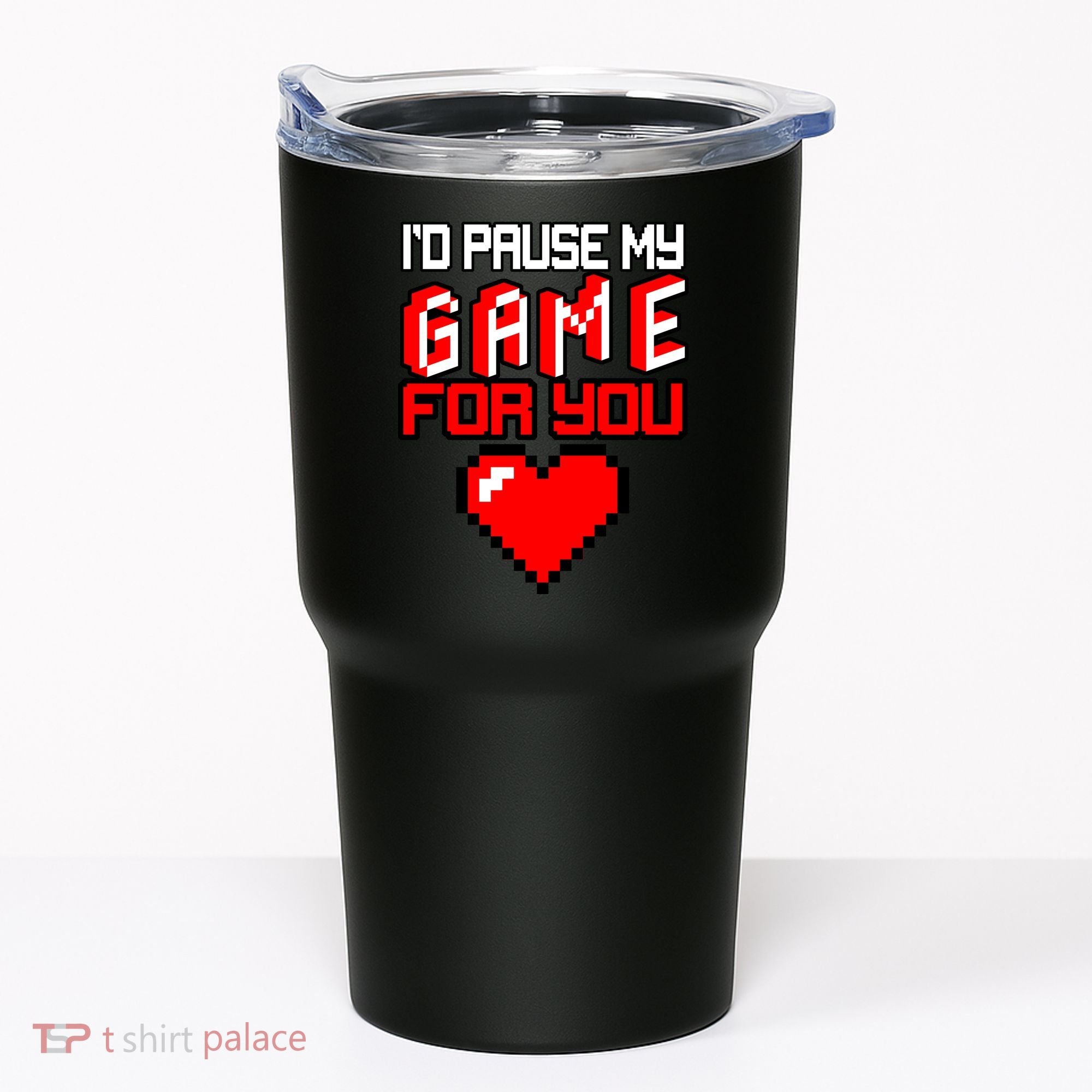 I'd Pause My Game For You Valentines Day Tumbler