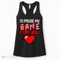 I'd Pause My Game For You Valentines Day Women's Tank Top thumb 0