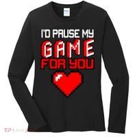 I'd Pause My Game For You Valentines Day Women's Long Sleeve Shirt thumb 0