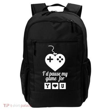 I'd Pause My Games For You Backpack