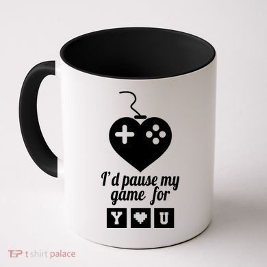 I'd Pause My Games For You Coffee Mug