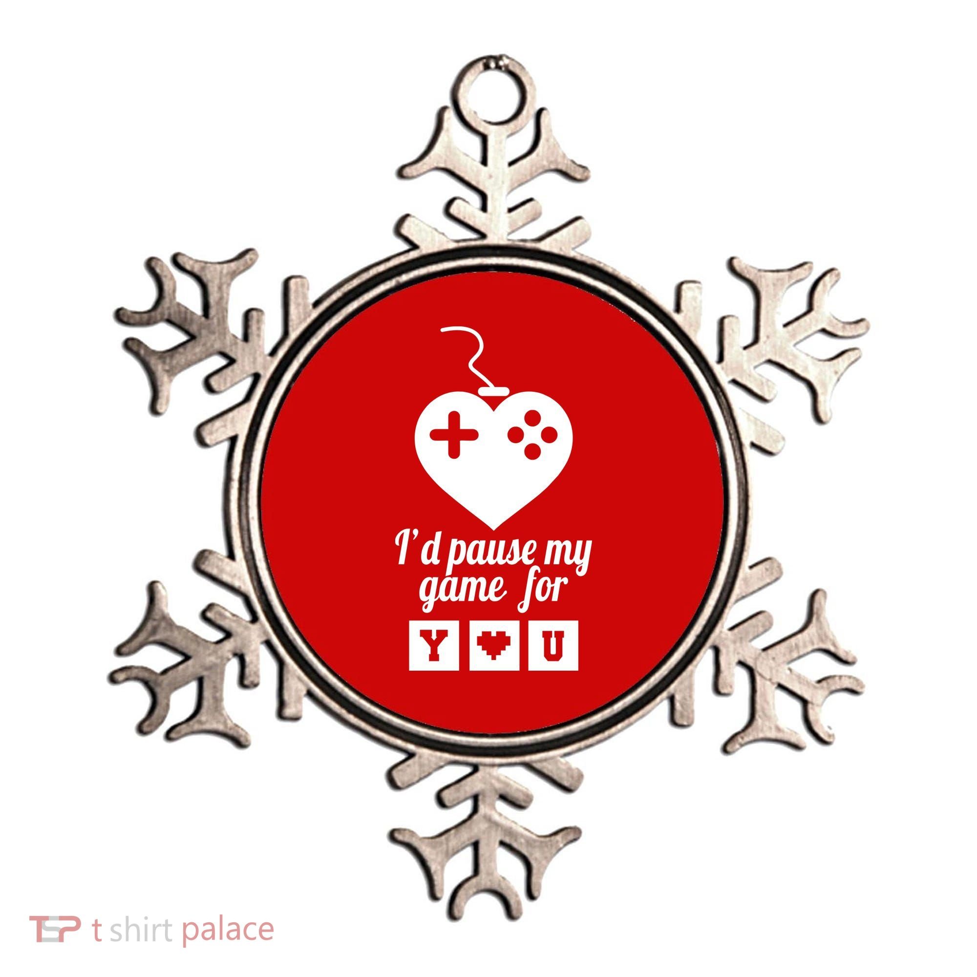 I'd Pause My Games For You Ornament