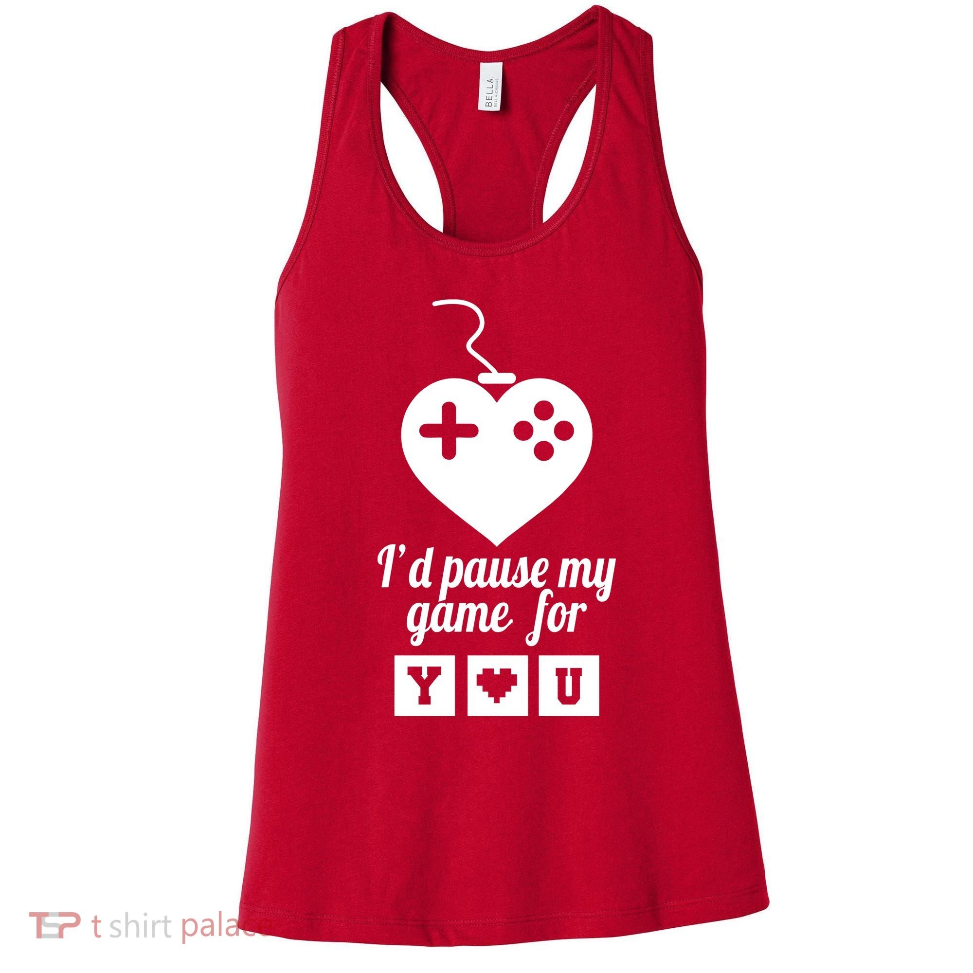 I'd Pause My Games For You Women's Tank Top