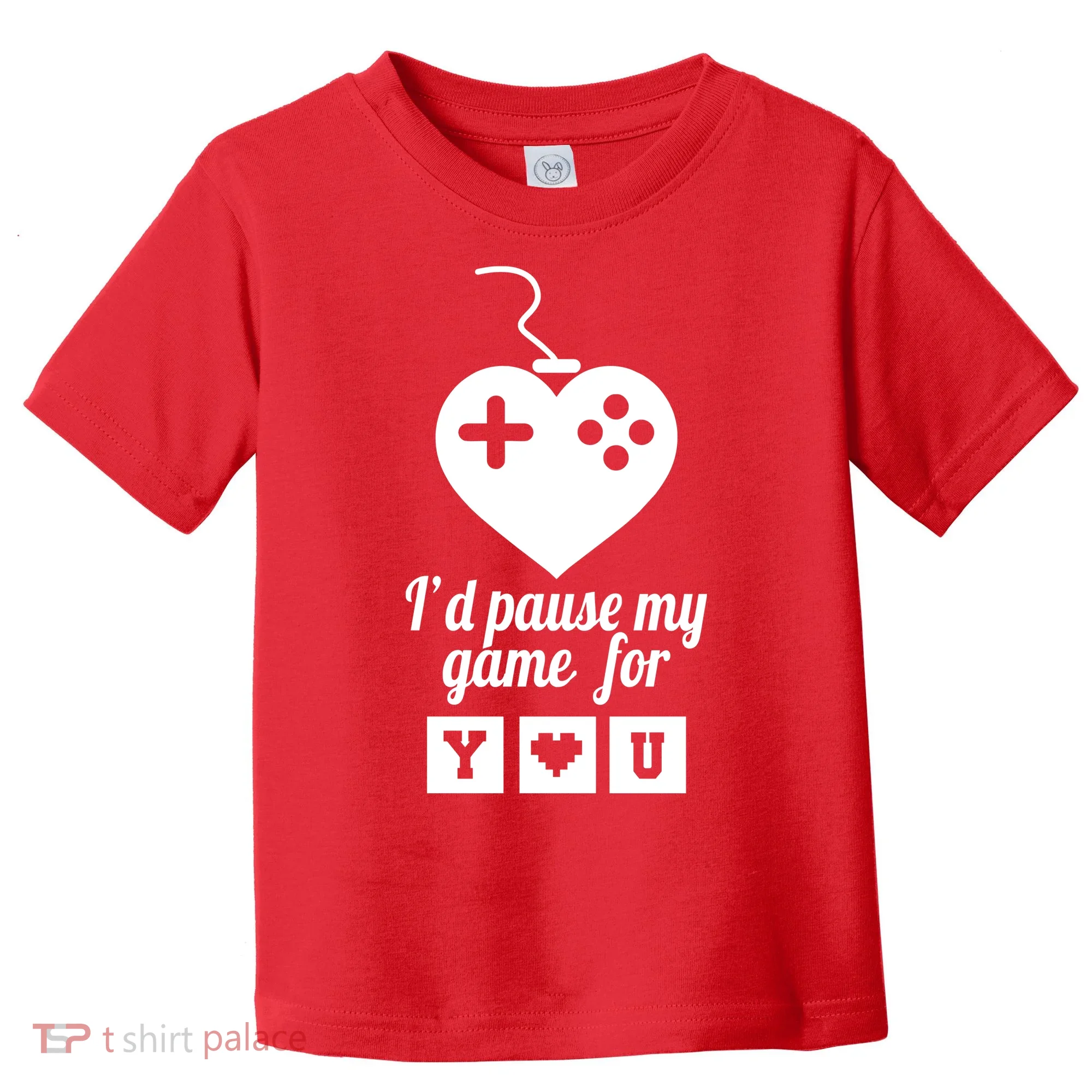 I'd Pause My Games For You Toddler T-Shirt