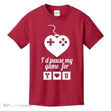 I'd Pause My Games For You Kids T-Shirt