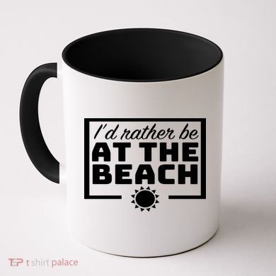 I'd Rather Be At The Beach Coffee Mug