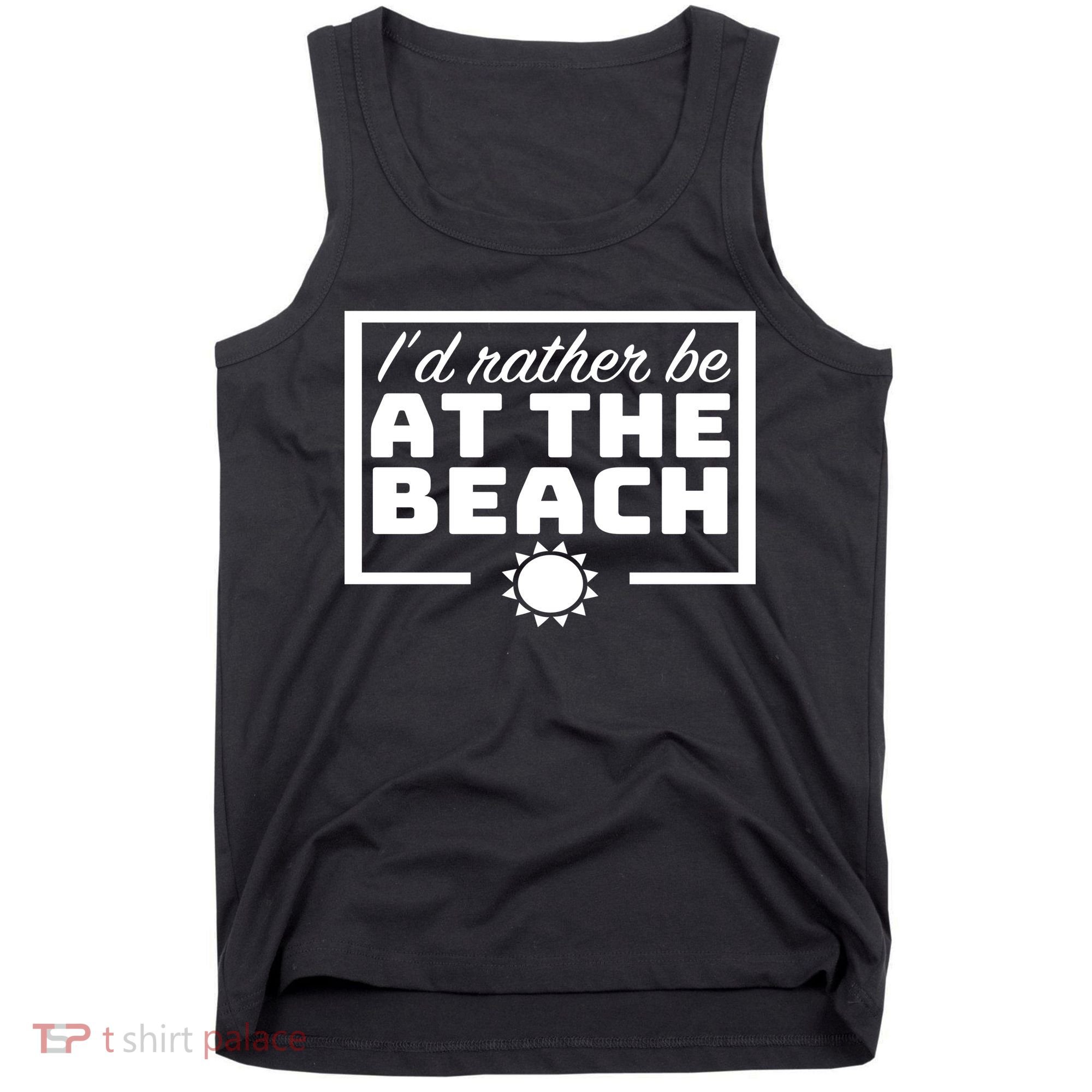 I'd Rather Be At The Beach Tank Top