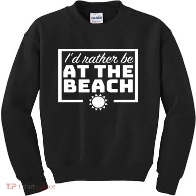 I'd Rather Be At The Beach Kids Sweatshirt