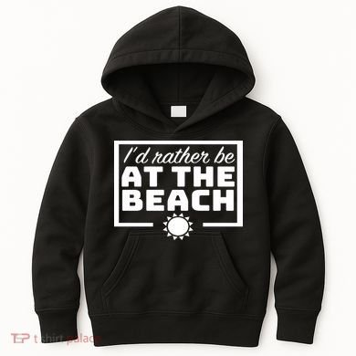 I'd Rather Be At The Beach Kids Hoodie