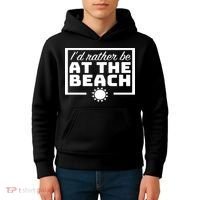 I'd Rather Be At The Beach Kids Hoodie thumb 4