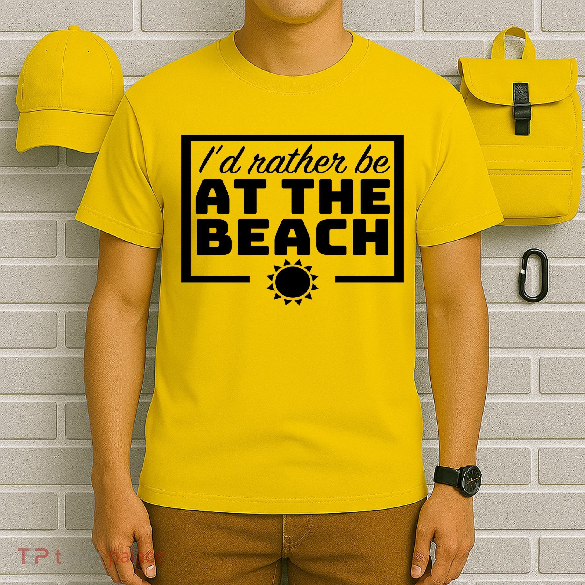 I'd Rather Be At The Beach T-Shirt