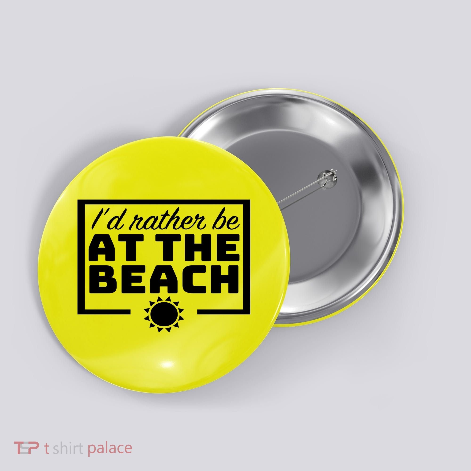 I'd Rather Be At The Beach Button