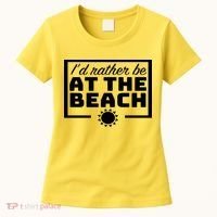 I'd Rather Be At The Beach Women's T-Shirt thumb 0