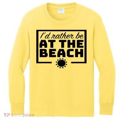 I'd Rather Be At The Beach Kids Long Sleeve Shirt