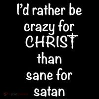 I’d Rather Be Crazy For Christ Than Sane For Satan Ornament thumb 1