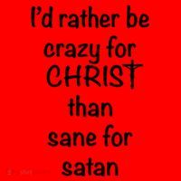 I’d Rather Be Crazy For Christ Than Sane For Satan Santa Hat thumb 1