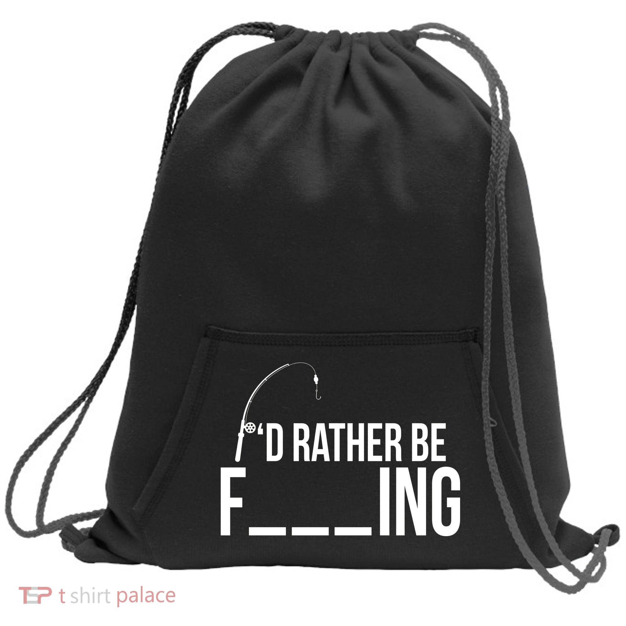 I'd Rather Be Fishing Funny Fisherman Sweatshirt Cinch Pack Bag