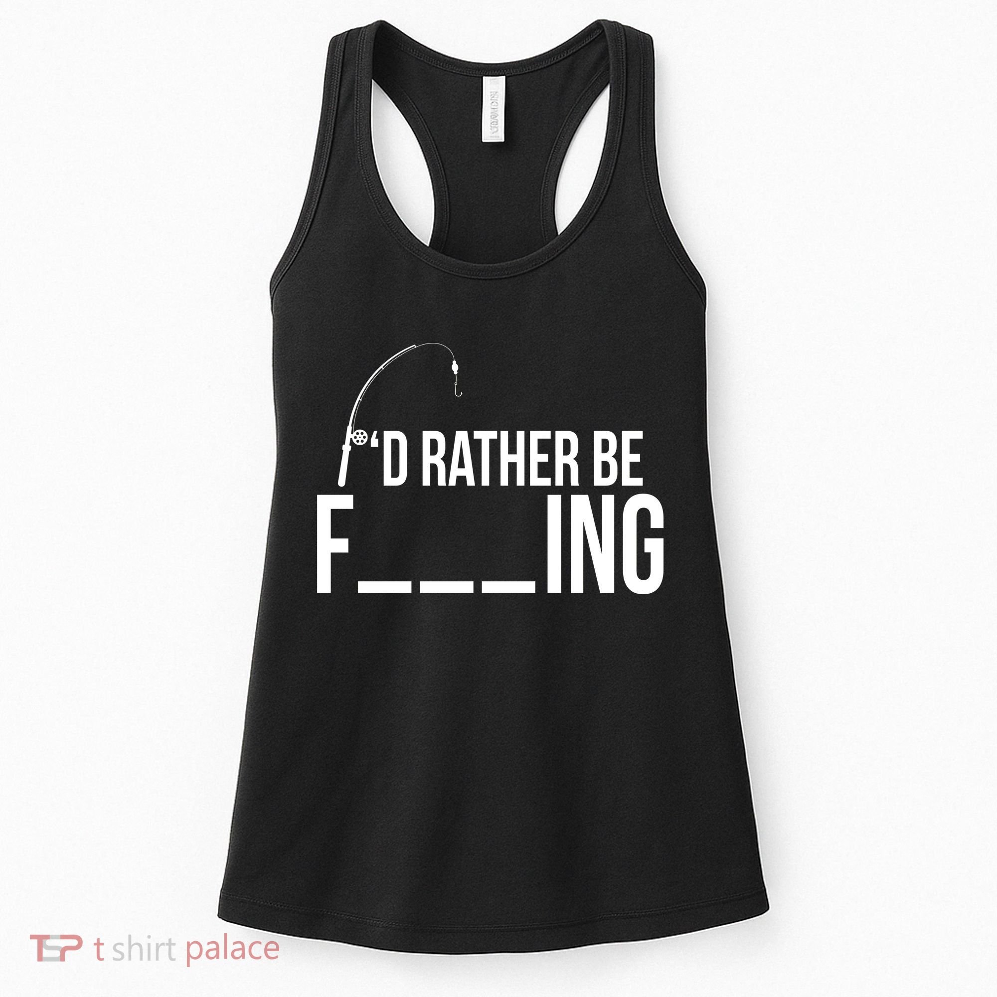 I'd Rather Be Fishing Funny Fisherman Women's Tank Top