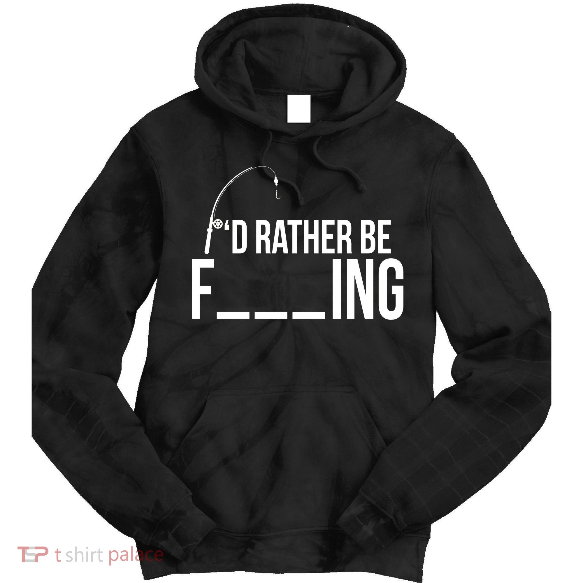 I'd Rather Be Fishing Funny Fisherman Tie Dye Hoodie