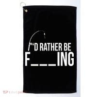 I'd Rather Be Fishing Funny Fisherman Golf Towel thumb 0