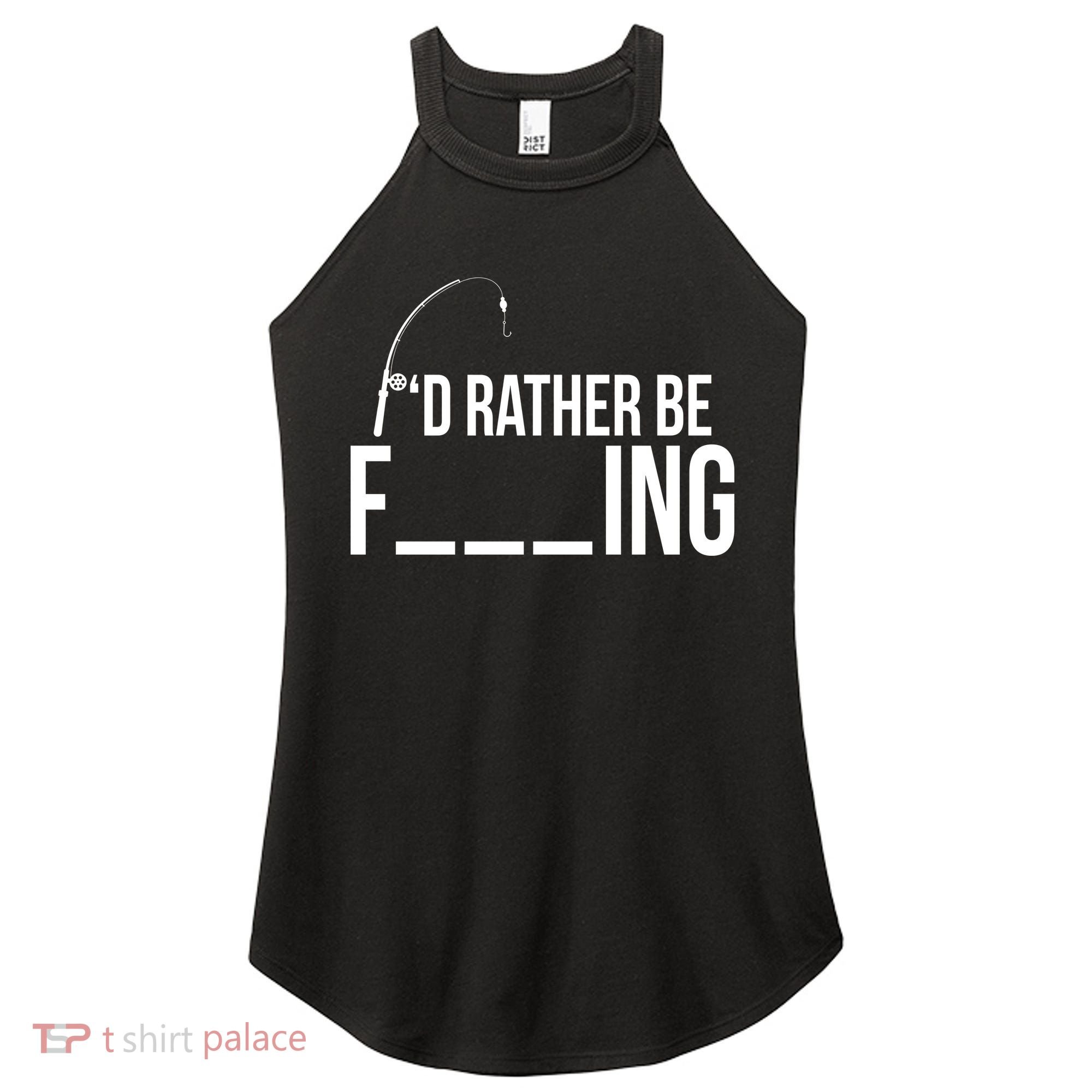 I'd Rather Be Fishing Funny Fisherman Women's Perfect Tri Rocker Tank