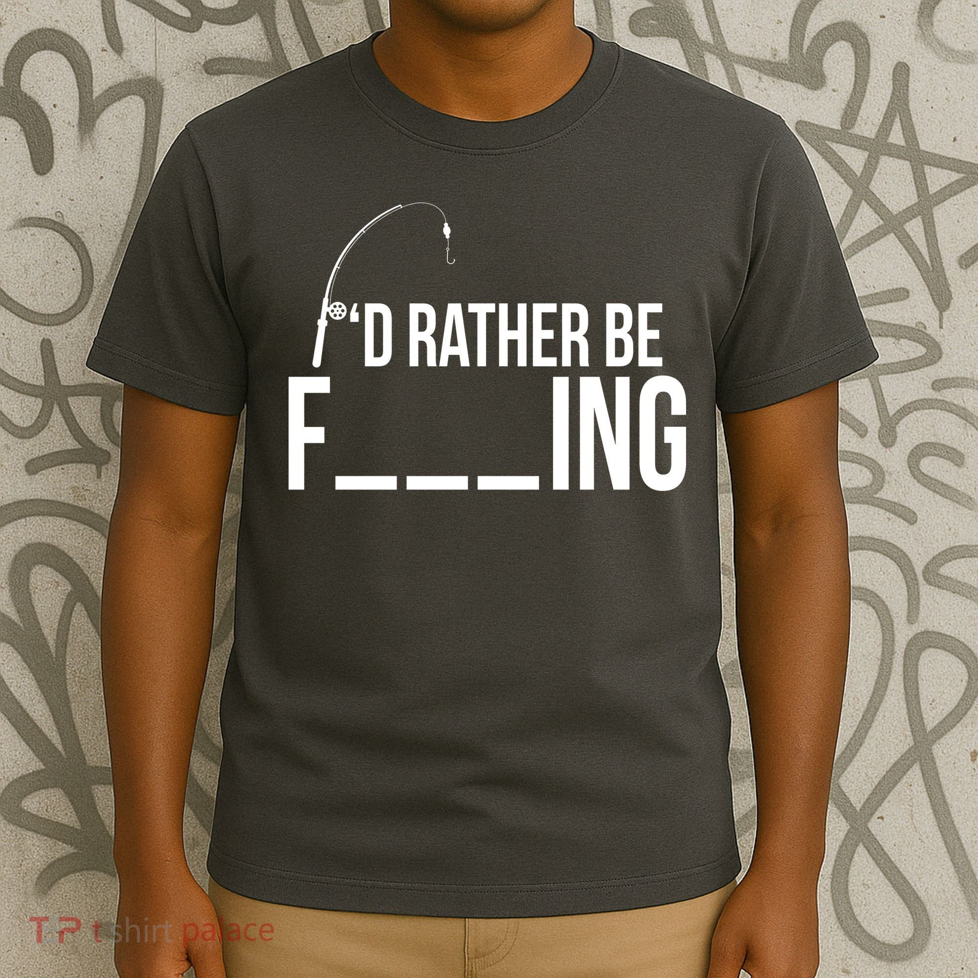 I'd Rather Be Fishing Funny Fisherman T-Shirt