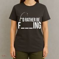 I'd Rather Be Fishing Funny Fisherman T-Shirt thumb 4