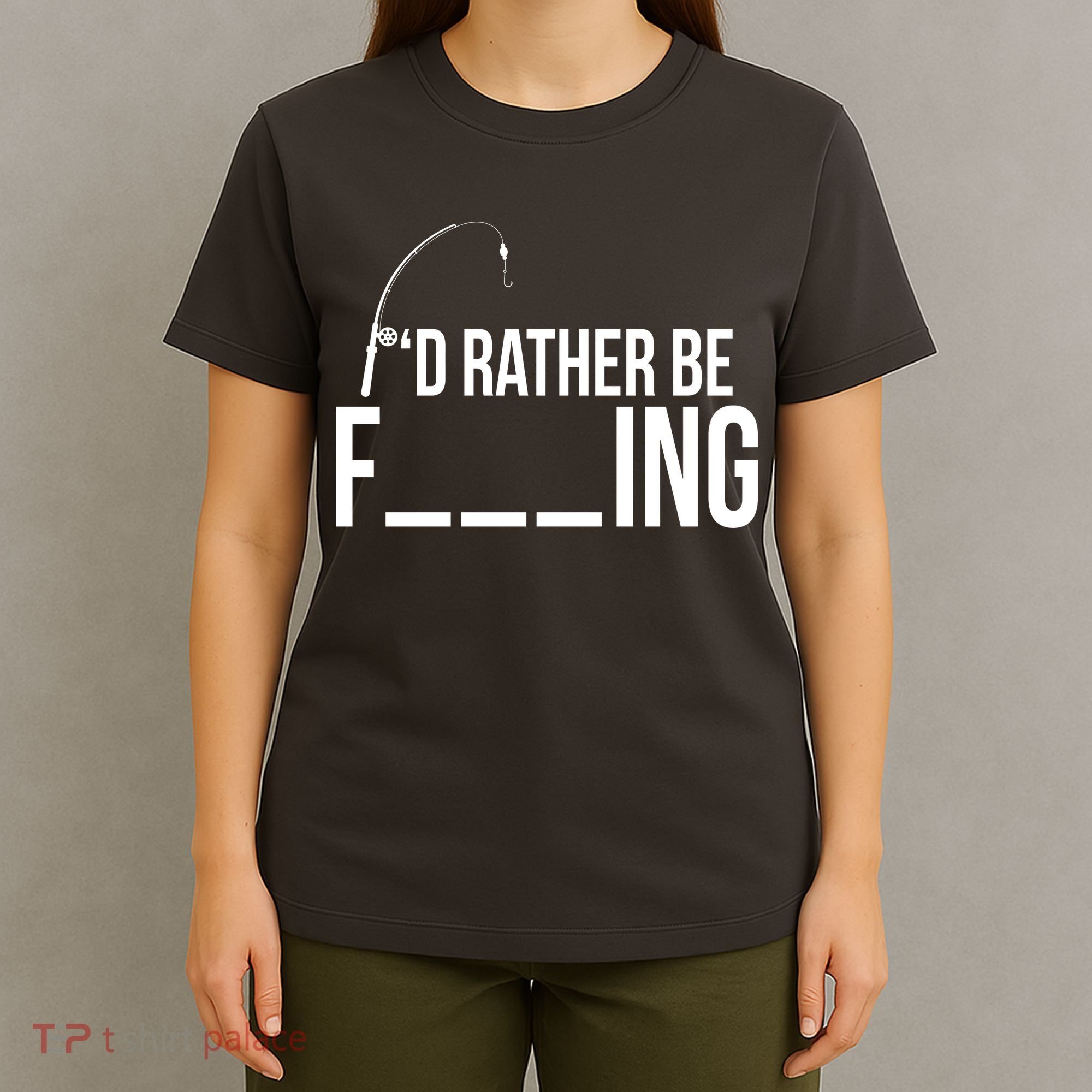 I'd Rather Be Fishing Funny Fisherman T-Shirt