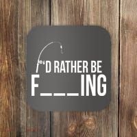 I'd Rather Be Fishing Funny Fisherman Coaster thumb 0