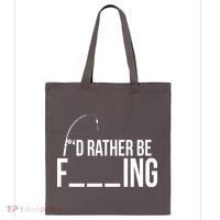 I'd Rather Be Fishing Funny Fisherman Tote Bag thumb 0