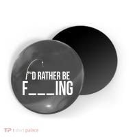 I'd Rather Be Fishing Funny Fisherman Magnet thumb 0