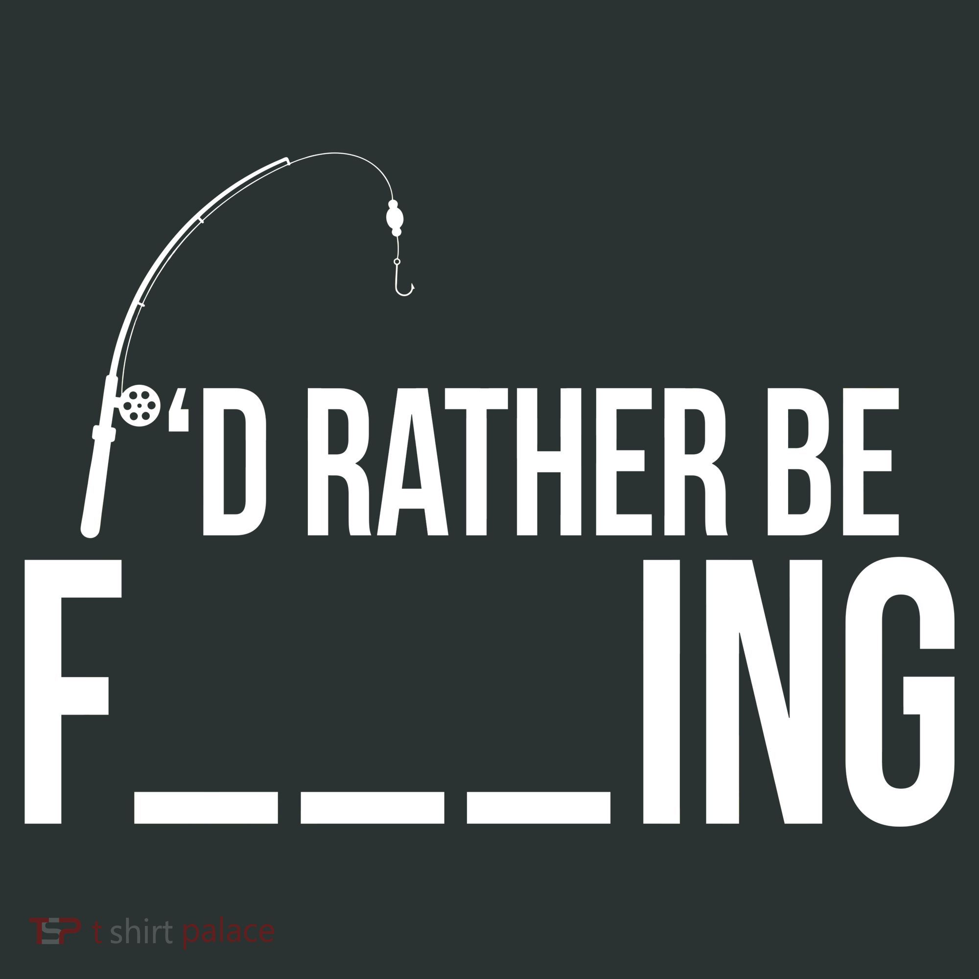 I'd Rather Be Fishing Funny Fisherman Tall Hoodie