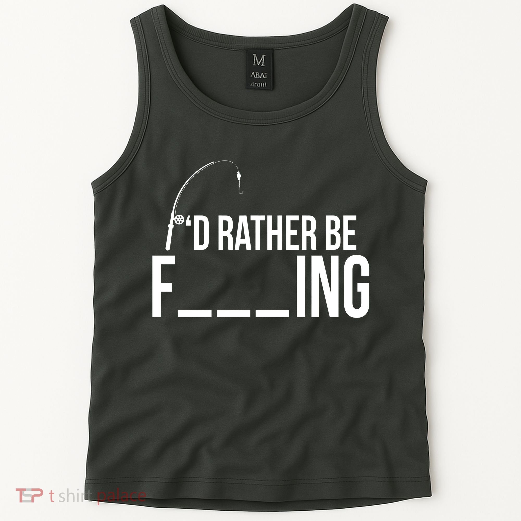 I'd Rather Be Fishing Funny Fisherman Tank Top