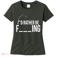I'd Rather Be Fishing Funny Fisherman Women's T-Shirt thumb 0