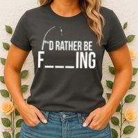 I'd Rather Be Fishing Funny Fisherman Women's T-Shirt thumb 2