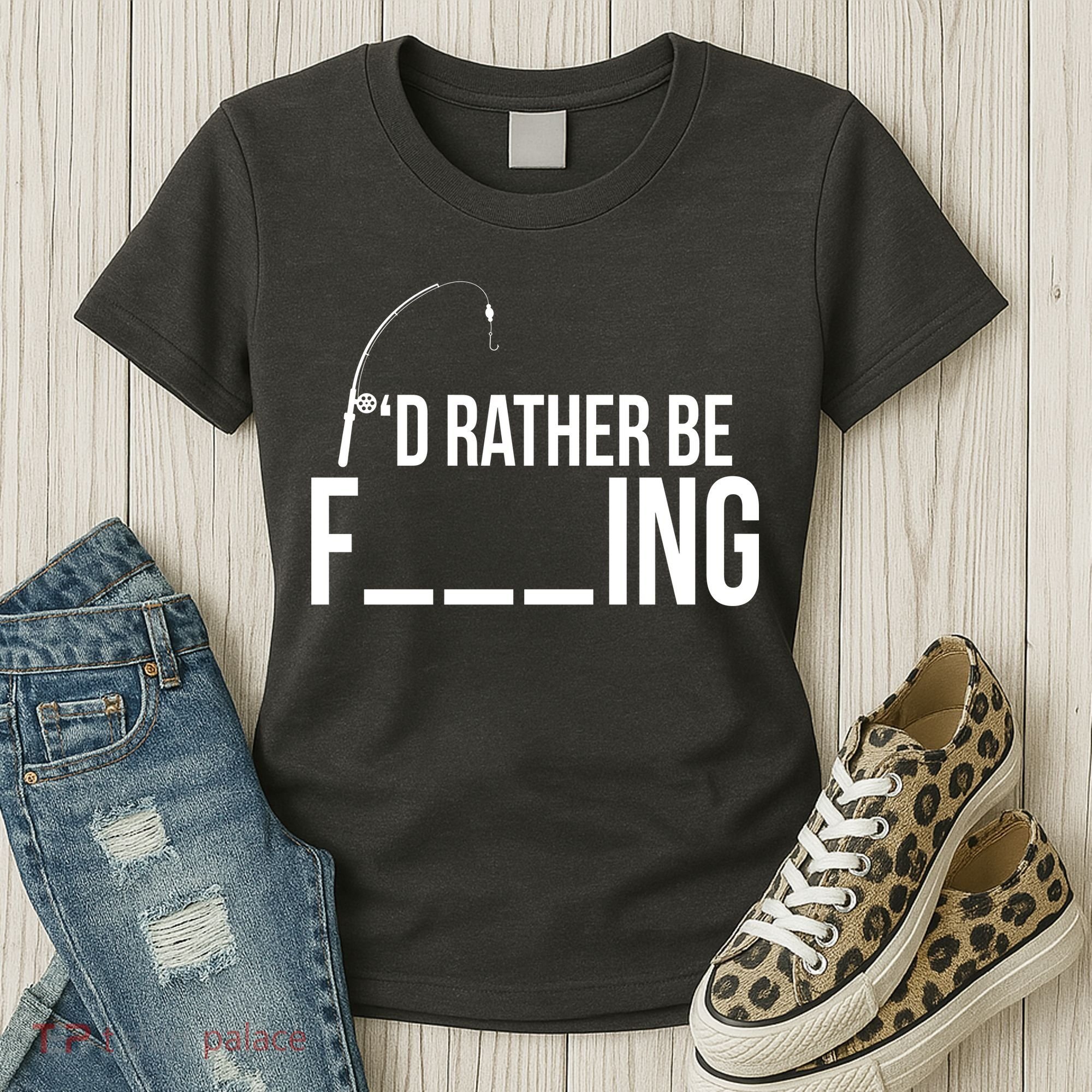 I'd Rather Be Fishing Funny Fisherman Women's T-Shirt