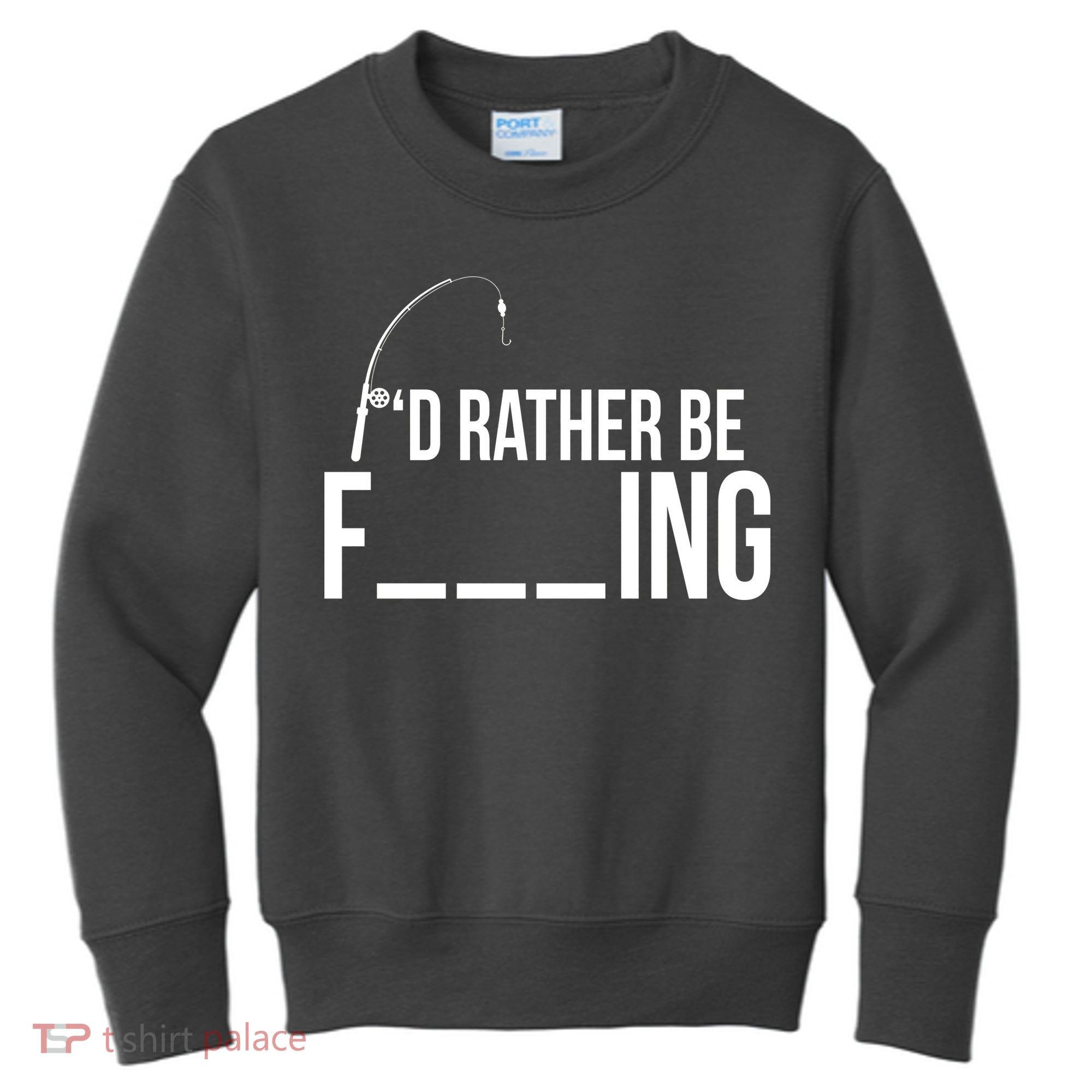 I'd Rather Be Fishing Funny Fisherman Kids Sweatshirt