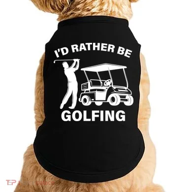 I'd Rather Be Golfing Doggie Tank