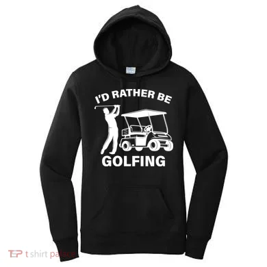 I'd Rather Be Golfing Women's Hoodie