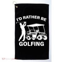 I'd Rather Be Golfing Golf Towel thumb 0