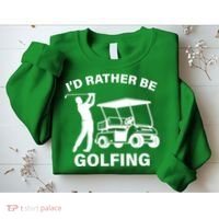 I'd Rather Be Golfing Sweatshirt thumb 2