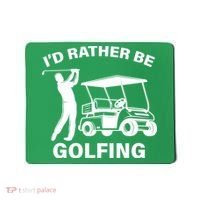 I'd Rather Be Golfing Mousepad thumb 0
