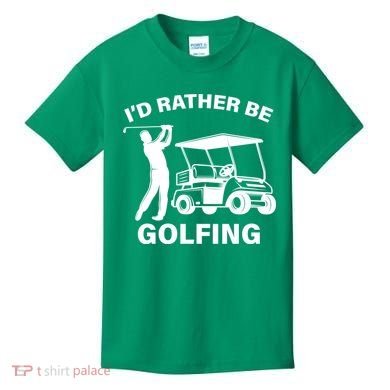 I'd Rather Be Golfing Kids T-Shirt