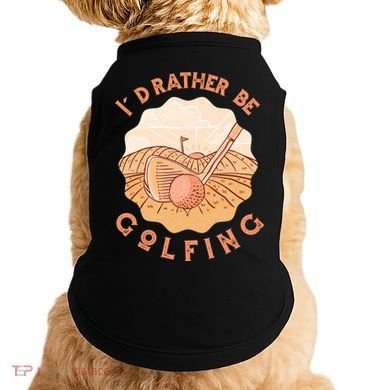 I'd Rather Be Golfing Funny Golf Hobby Doggie Tank
