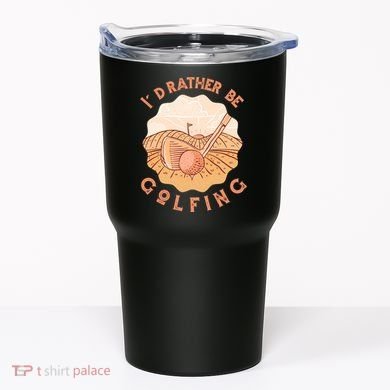 I'd Rather Be Golfing Funny Golf Hobby Tumbler