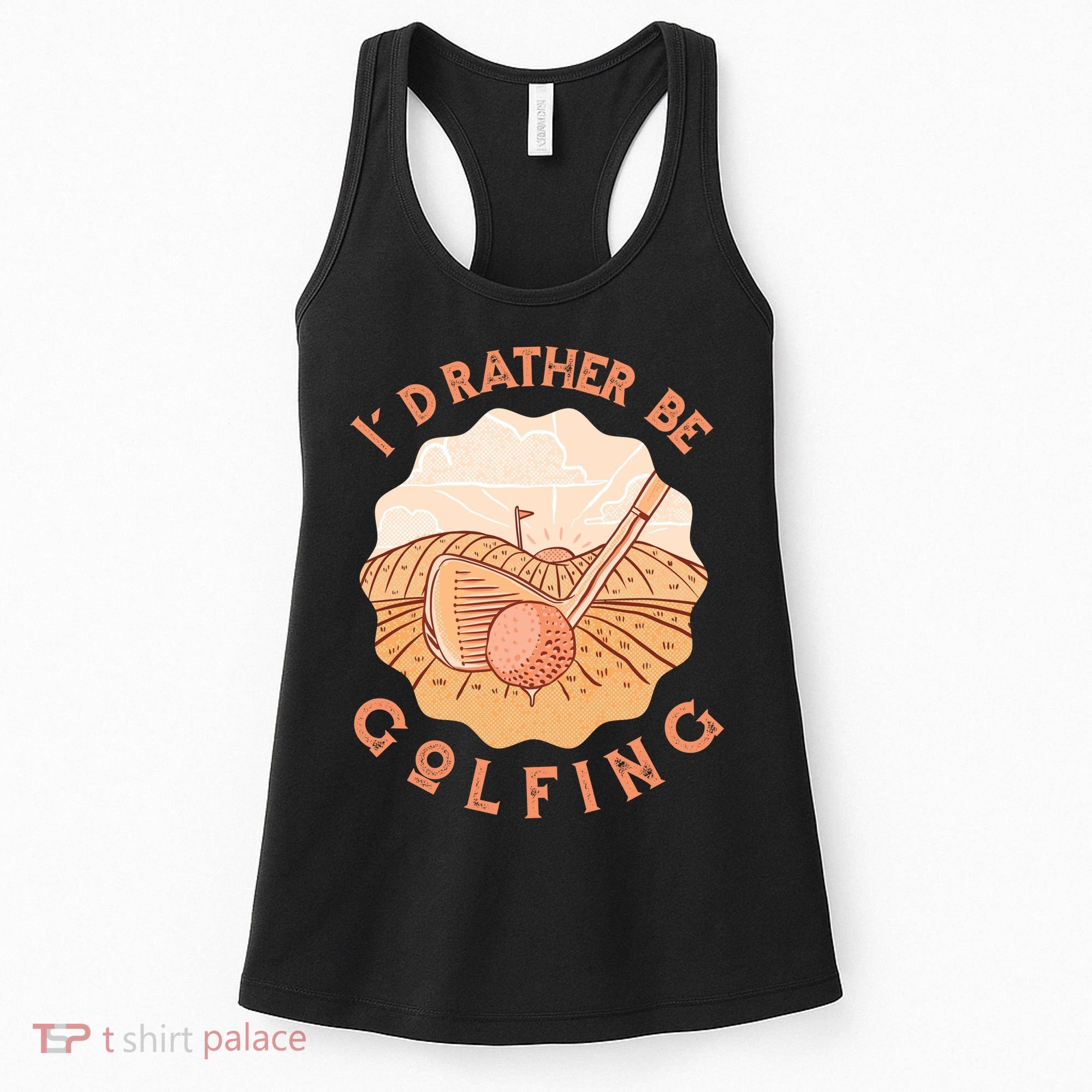 I'd Rather Be Golfing Funny Golf Hobby Women's Tank Top