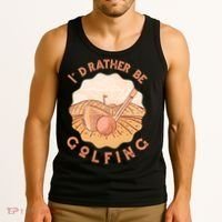 I'd Rather Be Golfing Funny Golf Hobby Tank Top thumb 3